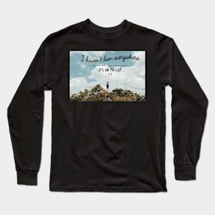 I haven&#39;t been everywhere landscape photography typography Long Sleeve T-Shirt